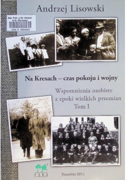 Na kresach czas pokoju i wojny Tom 1