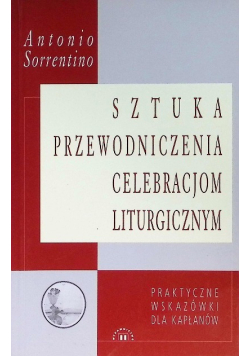 Sztuka przewodniczenia celebracjom liturgicznym