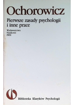 Pierwsze zasady psychologii i inne prace