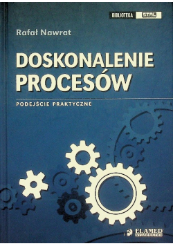 Doskonalenie procesów podejście praktyczne