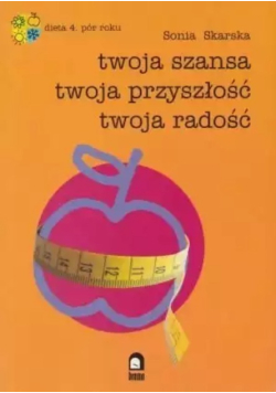 Twoja szansa twoja przyszłość twoja radość