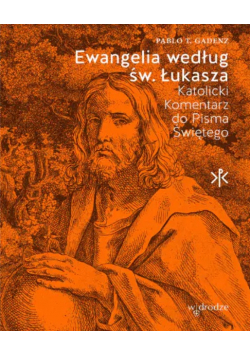 Ewangelia według św łukasza katolicki komentarz do pisma świętego