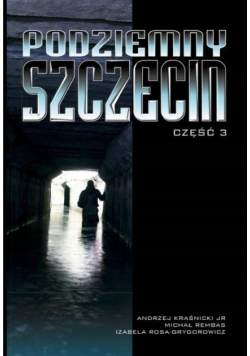 Podziemny Szczecin Część 3