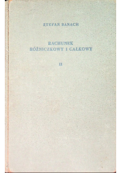 Rachunek różniczkowy i całkowy Tom II