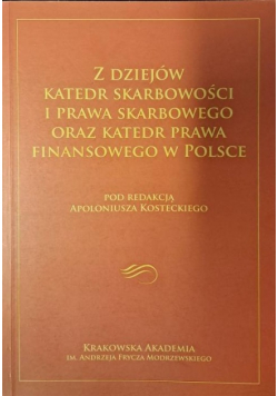 Z dziejów katedr skarbowości i prawa skarbowego oraz katedr prawa finansowego w Polsce