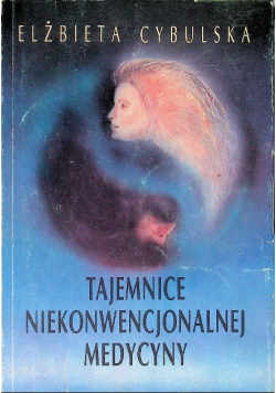 Tajemnice niekonwencjonalnej medycyny