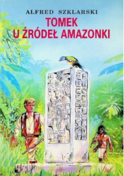 Tomek u źródeł Amazonki