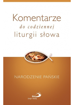 Komentarze do codziennej liturgii słowa Narodzenie Pańskie