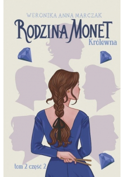Rodzina Monet Królewna Tom 2 Część 2