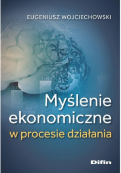 Myślenie ekonomiczne w procesie działania