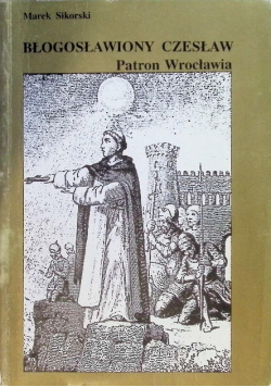 Błogosławiony Czesław - patron Wrocławia