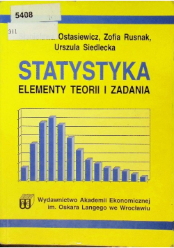 Statystyka Elementy teorii i zadania