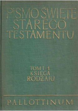 Pismo Święte Starego Testamentu Tom I Część 1 Księga Rodzaju