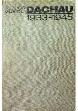 Dachau 1933 - 1945