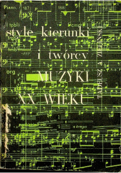 Style kierunki i twórcy Muzyki XX wieku