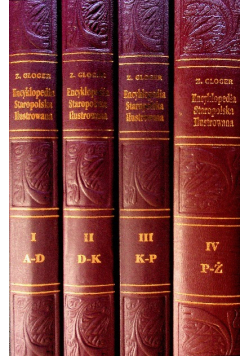 Encyklopedia staropolska ilustrowana Tom I do IV