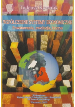 Współczesne systemy ekonomiczne Powstanie ewolucja kryzys