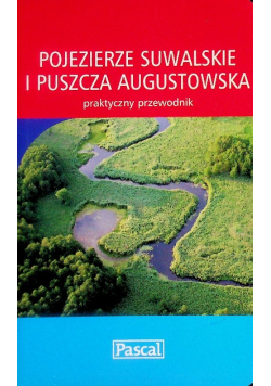 Pojezierze Suwalskie i Puszcza Augustowska
