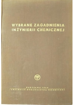 Wybrane zagadnienia inżynierii chemicznej