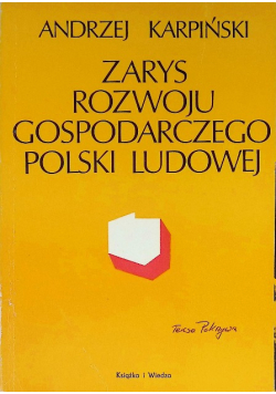 Zarys rozwoju gospodarczego Polski Ludowej