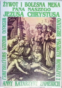 Żywot i bolesna męka Pana naszego Jezusa Chrystusa