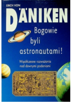 Bogowie byli astronautami