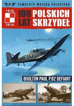 100 Lat Polskich Skrzydeł Boulton Paul P82 Defiant Tom 61