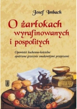 O Żarłokach wyrafinowanych i pospolitych