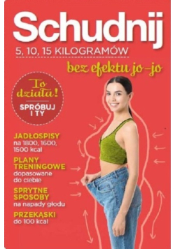 Schudnij. 5, 10, 15 kilogramów bez efektu jo-jo