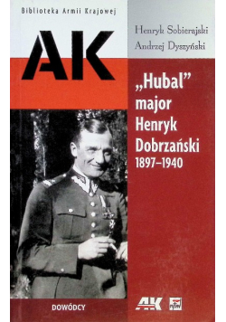 Hubal major  Dobrzański 1897 - 1940