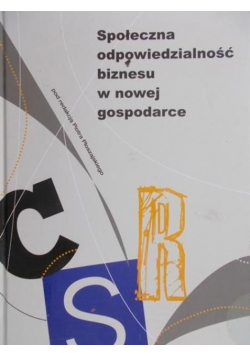 Społeczna odpowiedzialność biznesu w nowej gospodarce