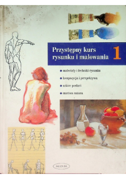 Przystępny kurs rysunku i malowania Tom 1