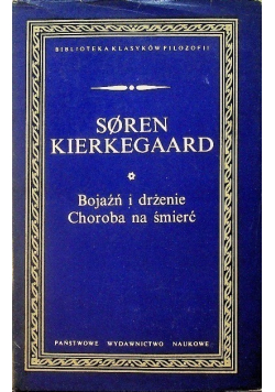 Bojaźń i drżenie. Choroba na śmierć