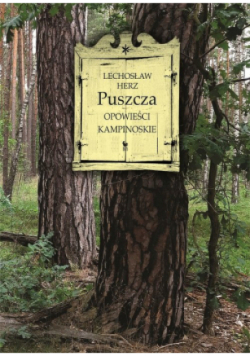 Puszcza. Opowieści kampinoskie