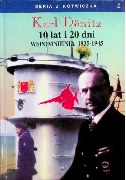 Seria z kotwiczką 10 lat i 20 dni Wspomnienia 1935 - 1945