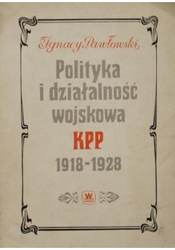 Polityka i działalność wojskowa KPP 1918 - 1928