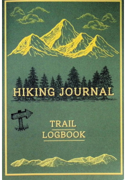 Hiking Journal & Trail Logbook