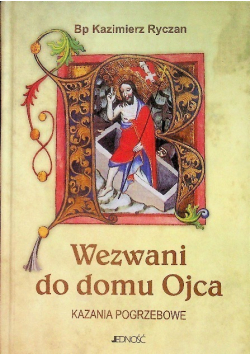 Wezwani do domu Ojca Kazania pogrzebowe
