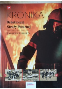 Kronika Ochotniczej Straży Pożarnej z Kujaw i Pomorza