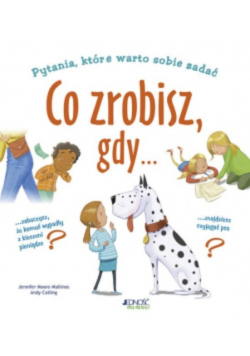 Co zrobisz, gdy ?
