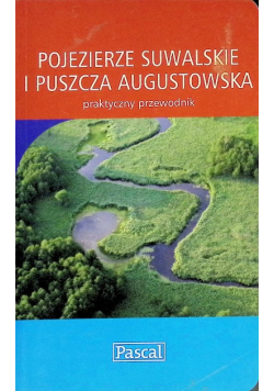 Pojezierze Suwalskie i Puszcza Augustowska