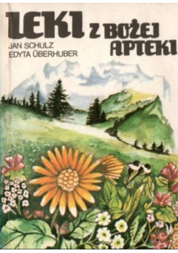 Leki z Bożej apteki Powrót do zaniechanych praktyk