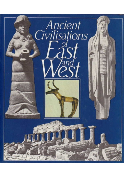 Ancient Civilisations of East and West