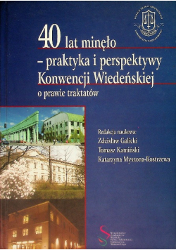 40 Lat Minęło: Praktyka I Perspektywy Konwencji Wiedeńskiej