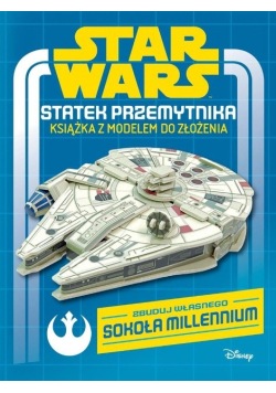Star Wars. Statek przemytnika. Książka z modelem do złożenia