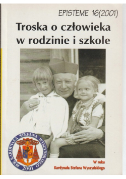 Dołęga Józef - Troska o człowieka w rodzinie i szkole