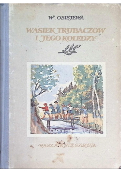 Wasiek Trubaczow i jego koledzy, Tom I