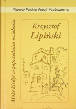 Może kiedyś w poprzednim wcieleniu