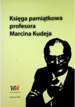 Księga pamiątkowa profesora Marcina Kudeja