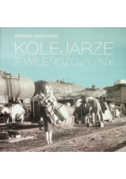 Kolejarze z Wileńszczyzny